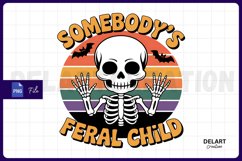 Somebody's Feral Child Skeleton Sublimation PNG Design Product Image 1