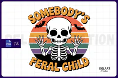 Somebody's Feral Child Skeleton Sublimation PNG Design Product Image 1