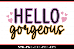 Hello Gorgeous SVG, Funny Quotes SVG Product Image 2