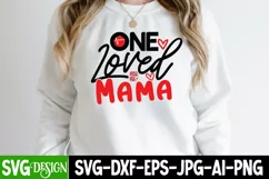 One Loved mama SVG Cut File,One Loved mama SVG Quotes Product Image 2