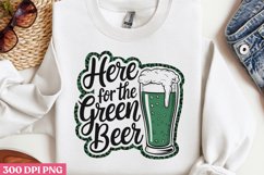HERE FOR THE GREEN BEER PNG, ST PATRICKS DAY Drink Sublimati Product Image 2