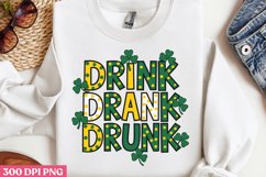 DRINK DRANK DRUNK PNG, ST PATRICKS DAY Drink Sublimation Product Image 2