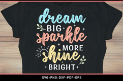 Dream big sparkle more shine bright, Inspirational quote SVG Product Image 1