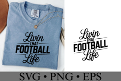 Livin that Foorball Life Svg | Game Day Svg | Shirt Svg Product Image 2