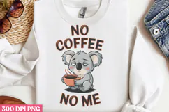 No coffee, no me PNG, Funny Coffee Animals Sublimat Product Image 2