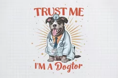 Sarcastic Animal Quotes Trust me I am a dogtor png Product Image 1
