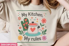 My Kitchen, My Rules PNG, Kitchen Quotes Clipart PNG Product Image 2