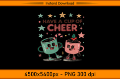 Have a Cup of Cheer Cute Christmas Sublimation PNG Product Image 1