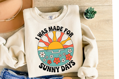 I was made for sunny days Svg Design | Shirt Svg Product Image 2