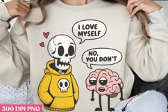 I love my self PNG, Funny Skeleton Sublimation PNG Product Image 1