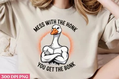 MESS WITH THE HONK, PNG,Funny Goose Sublimation PNG Product Image 2