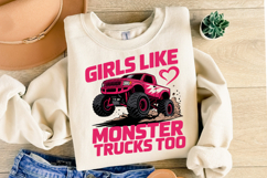 Girls Like Monster Trucks too svg | Shirt Svg Product Image 1