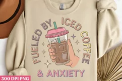 Fueled by iced coffee and anxiety PNG, Iced Coffee Me Product Image 2