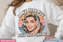 Can&#039;t hear you PNG, Funny Retro Girl sublimation PNG Product Image 1