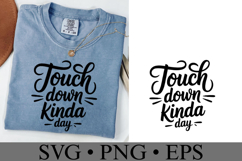 Touch down kinda day Svg | Game Day Svg | Shirt Svg Product Image 2