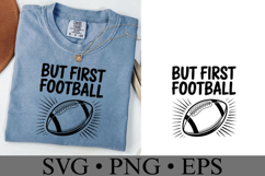 But first Football Svg | Sport Svg | Shirt Svg Product Image 2