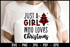 Just a girl who loves Christmas T-shirt design SVG Product Image 1