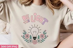 Be the light PNG, Retro Positive Sublimation PNG Product Image 2