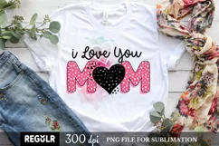 I love You mom PNG Sublimation Design, Sublimation Png Files Product Image 1