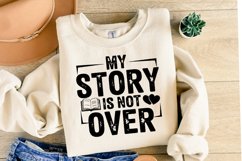 My Story is not over Svg Design | Svg Cut Files | Shirt Svg Product Image 2