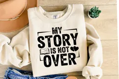 My Story is not over Svg Design | Svg Cut Files | Shirt Svg Product Image 2