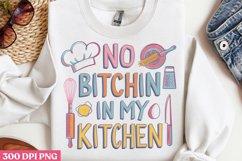 .No Bitchin in My Kitchen PNG, Kitchen Quotes Clipart P Product Image 2