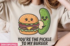 You&#039;re Pickle to my Burger PNG Product Image 2