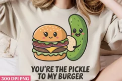 You're Pickle to my Burger PNG Product Image 2