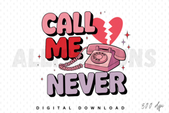 Call me never Sublimation PNG, Funny saying Sublimation Product Image 1