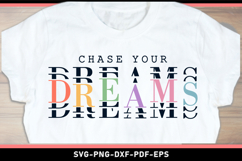 Chase your dream SVG, Inspirational Quotes T shirt PNG Product Image 1