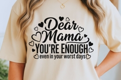 Dear Mama You're Enough Svg, Mom life Svg, Tired Mom Svg. Product Image 2