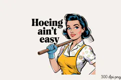 Hoeing ain't easy PNG, Sassy Gardening Pinup Gir Product Image 2