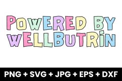 Funny Powered by Wellbutrin Humor SVG, PNG, JPG, EPS, DXF Product Image 1