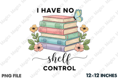 I Have No Shelf Control Flower Book PNG Product Image 2