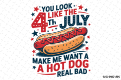 You Look Like 4th of July Svg | Hot Dog Svg | Quotes Svg Product Image 1