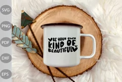 Kindness Quote SVG Design/ Be Your Own Kind Of Beautiful SVG Product Image 3