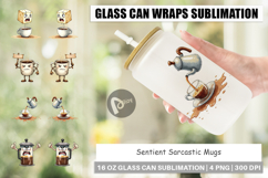Sentient Sarcastic Mugs Glass Can Product Image 1