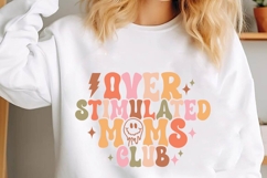 Over Stmulated Moms Club Svg, Mother&#039;s Day Svg Product Image 1