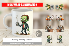 Monday Morning Zombies Mug Wrap Product Image 1