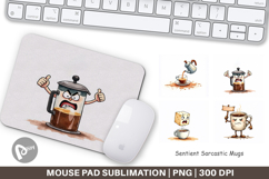 Sentient Sarcastic Mugs Mouse Pad Product Image 1