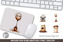 Sentient Sarcastic Mugs Mouse Pad Product Image 1