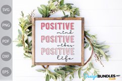 Positive Mind - Positive Vibes - Positive Life SVG/ Positive Product Image 3