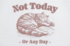 Vintage Funny Cat not today or any day PNG Product Image 1