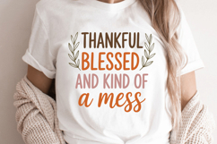 Thankful Blessed And Kind Of A Mess Product Image 1