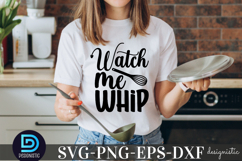 Watch me whip SVG, Kitchen SVG Product Image 2