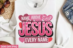 Name above JESUS every name PNG, God Is Love Clipart PNG Product Image 2