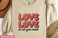 Love, love is all PNG, Retro Valentine Sublimation Product Image 2