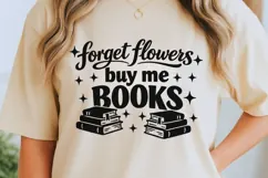Forget Flowers Buy Me Books Svg, Book Lover Svg, Bookish Svg Product Image 2