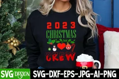 2023 Christmas Crew SVG Cut File , Christmas SVG Quotes Product Image 1