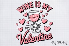 Wine is my valentine PNG Product Image 1
